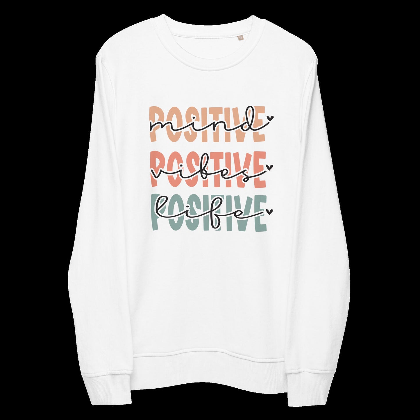 Positive Crew Neck Sweatshirt - positive affirmations - positive attitude - happy - positive quotes - cozy - positive shirt - positive vibes