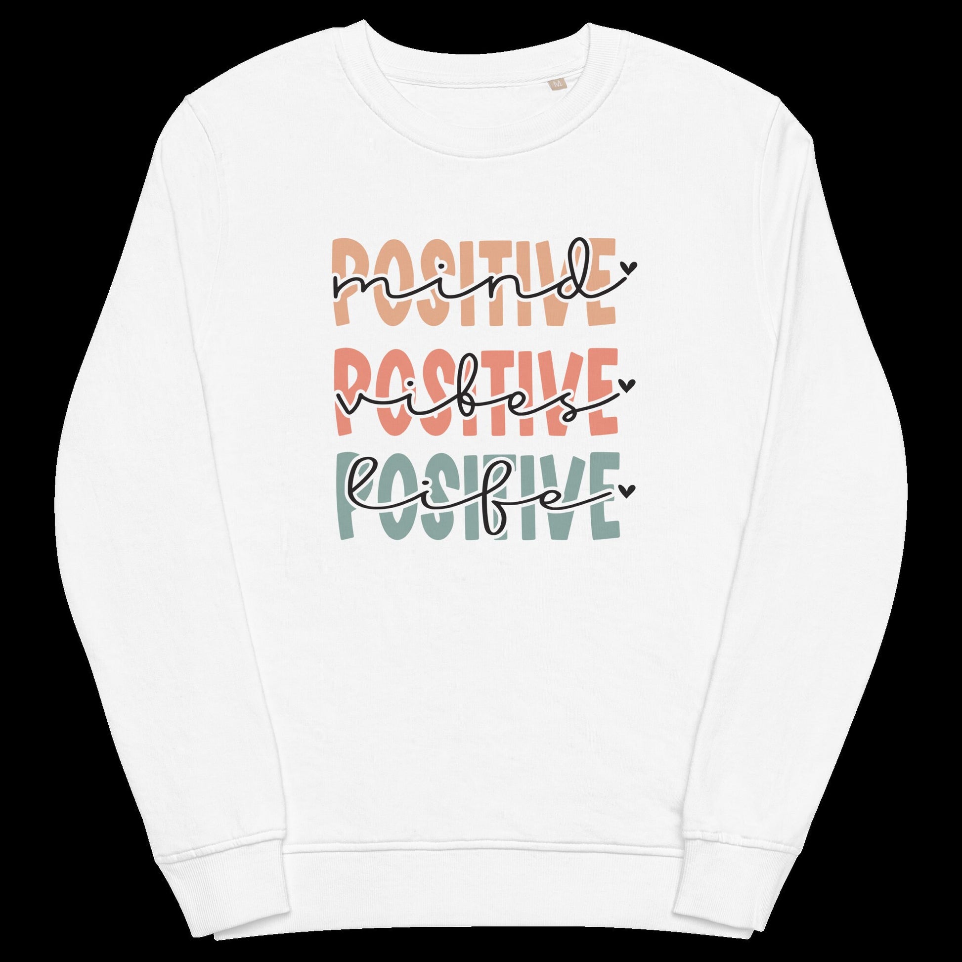 Positive Crew Neck Sweatshirt - positive affirmations - positive attitude - happy - positive quotes - cozy - positive shirt - positive vibes